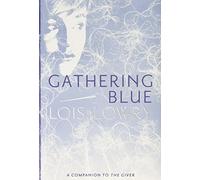 [(Gathering Blue )] [Author: Lois Lowry] [Sep-2012]