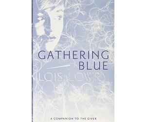 [(Gathering Blue )] [Author: Lois Lowry] [Sep-2012]