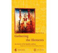 Gathering the Elements: The Cult of the Wrathful Deity Vajrakila according to the Texts of the Northern Treasures Tradition of Tibet: 1