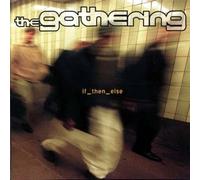 Gathering,the - If Then Else