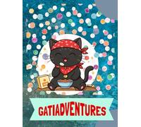 GatiAdventures: Mi Historia en Huellitas y Maullidos: Un álbum interactivo para recordar cada travesura, aventura y momento especial con tu minino.