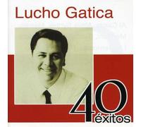 Gatica, Lucho - 40 Exitos