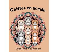 Gatitos en acción: Coloréame a tu manera