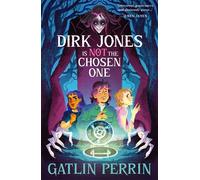 Gatlin Perrin Dirk Jones Is NOT the Chosen One (Tascabile)