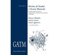 GATM. Rivista di analisi e teoria musicale (2024). Vol. 2: Nuovo Mondo, nuova storia, nuovi approcci