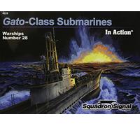 Gato-Class Submarines in Action - Warships No. 28