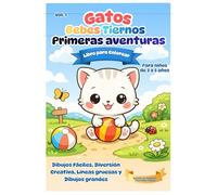 Gatos Bebes Tiernos: Libro para Colorear: Vol. 1 - Primeras Aventuras