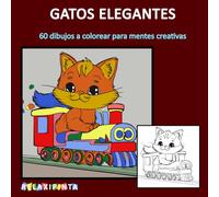 Gatos elegantes: 60 dibujos a colorear para mentes creativas