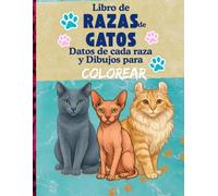 Gatos: Libro de Razas de Gatos y Libro Colorear - Fichas de Datos, Curiosidades e Ilustraciones para Colorear