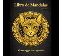 Gatos Sagrados de Egipto - Libro de Mandalas