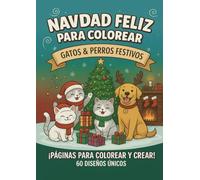 Gatos y Perros Festivos: Libro de colorear con adorables animales en fiestas navideñas
