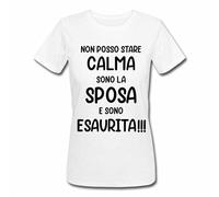 Gattablu T-Shirt Donna Bianca Non Posso Stare Calma Sono la Sposa e Sono esaurita! Addio al Nubilato, Festa Party Sposa e Amiche!