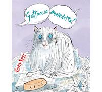 Gattaccia maledetta! Ediz. a colori