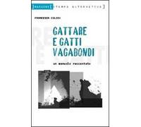 Gattare e gatti vagabondi. Un manuale raccontato