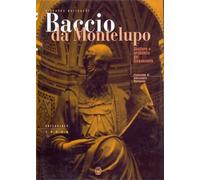 Gatteschi,Riccardo. - Baccio da Montelupo. Scultore e architetto del Cinquecento