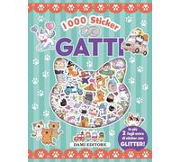 Gatti. 1000 sticker. Ediz. a colori