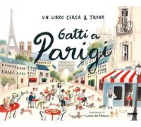 Gatti a Parigi. Un libro cerca & trova. Ediz. a colori - AA.VV.