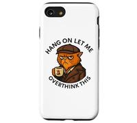 Gatti Caffè Hang On Let Me Overthink This, funny Gatti Custodia per iPhone SE (2020) / 7/8