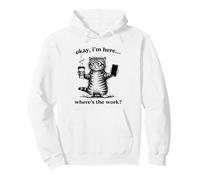 Gatti caffè I am Here Where is The Work, Funny Gatti Felpa con Cappuccio