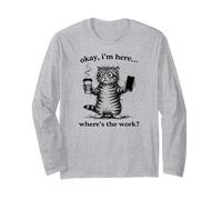 Gatti caffè I am Here Where is The Work, Funny Gatti Maglia a Manica