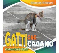 Gatti che Cagano: Calendario 2026