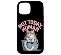 Gatti che Dicono Not Today Human Gatti da ufficio Gatto Custodia per iPhone 15