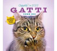 Gatti come noi. Calendario 2022