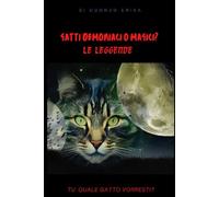 Gatti demoniaci o magici? Le leggende, quale gatto vorresti?