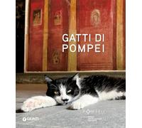 Gatti di Pompei. Ediz. illustrata