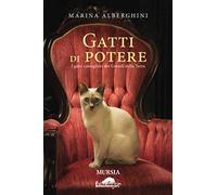 Gatti di potere: I gatti consiglieri dei Grandi della Terra