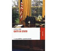 Libri Carola Vai - Gatti Di Stato. Tra Uso Pubblico E Passioni Private