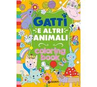 Gatti e altri animali. Coloring book. Ediz. illustrata