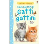 Gatti e gattini – Guida agli animali – Ediz. illustrata – Usborne
