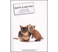 Gatti e gattini. Le più belle storie in prosa e in versi dei nostri animali preferiti