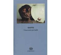 Gatti. I racconti più belli