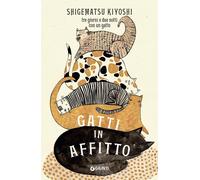 Gatti in affitto. Tre giorni e due notti con un gatto - 2024 - Gi