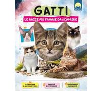 Gatti. Le razze più famose da scoprire. Ediz. a colori