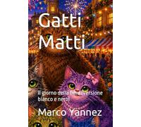 Gatti Matti: Il giorno della fiera (Versione bianco e nero)