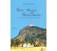 Gatti nel mondo, gatti di Sicilia. Un tour per l'isola con gli occhi dei suoi piccoli felini