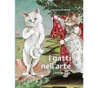 Gatti nell'arte. Ediz. a colori