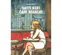 Gatti neri cani bianchi - 2025 - Sergio Bonelli Editore
