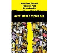 Gatti neri e vicoli bui