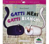 Gatti neri gatti bianchi. Ediz. illustrata