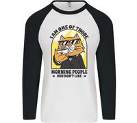 Gatti Sono Uno Di Quei Persone Mattutine Divertenti Uomo L/S Maglietta Baseball