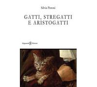 Gatti, stregatti e aristogatti. Con Libro in brossura
