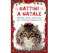Gattini a Natale: Attività, risate e tante fusa per la festa più bella che c’è