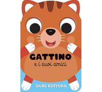 Gattino e i suoi amici. Ediz. a colori