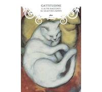 Gattitudine e altri racconti su quattro zampe