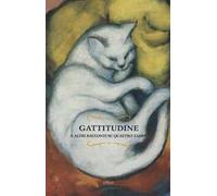 Gattitudine e altri racconti su quattro zampe