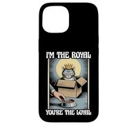 Gatto divertente con scritta in inglese "I'm The Royal You're The Loyal in box" Custodia per iPhone 15